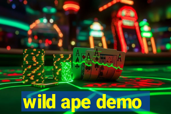 wild ape demo